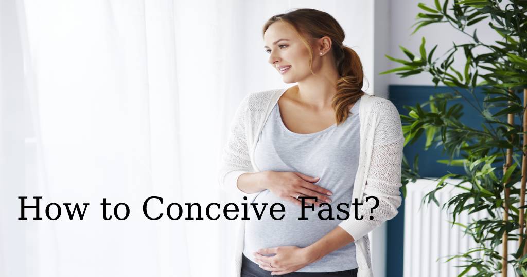 How To Conceive Fast?