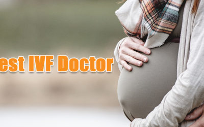 How to Choose the Best IVF Doctor?