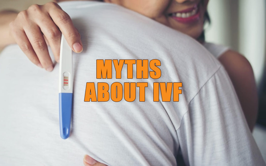5 Common Myths About IVF